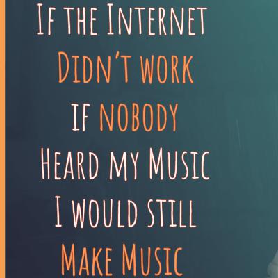 If Nobody Heard My Music, I Would Still Make Music - Dax Henri
