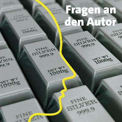 Ohne Silber keine globalisierte Welt? Über ein sagenhaftes Element Ohne Silber keine globalisierte Welt? Über ein sagenhaftes Element