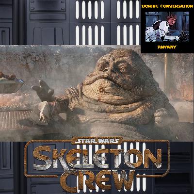 Episode 266 - Skeleton Crew Ep 5: You Have a Lot to Learn about Pirates