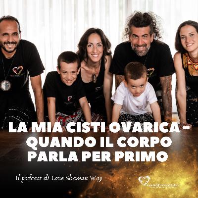 La mia cisti ovarica - Quando il corpo parla per primo