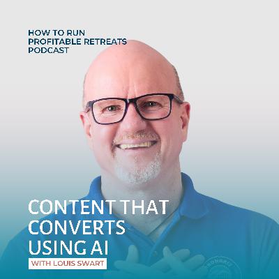 Content that Converts using AI with Louis Swart