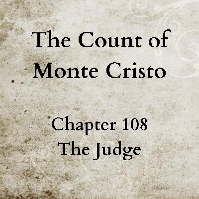 Chapter 108 - The Count of Monte Cristo