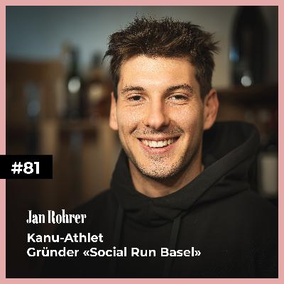 #81 mit Jan Rohrer | Kanu-Athlet und Gründer «Social Run Basel» #81 mit Jan Rohrer | Kanu-Athlet und Gründer «Social Run Basel»