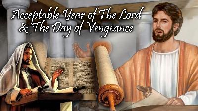 Acceptable Year Of The Lord And The Day Of Vengeance
