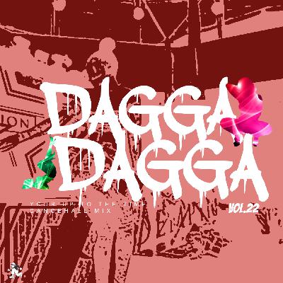 Dagga Dagga Vol 22