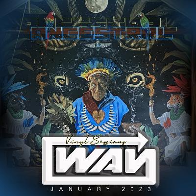 WAY presents ANCESTRAL - Set january 2023.mp3