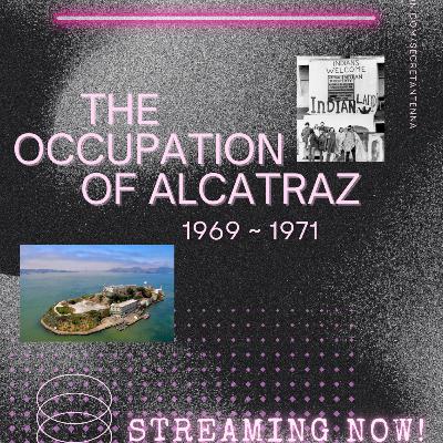 The Occupation of Alcatraz 1969 - 1970