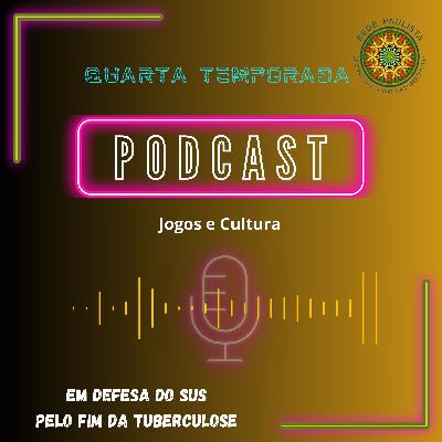 T. 4 - Ep. 08: Jogos e Cultura
