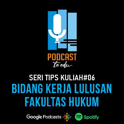 Eps.14 Bidang Kerja Lulusan Prodi Ilmu Hukum Eps.14 Bidang Kerja Lulusan Prodi Ilmu Hukum