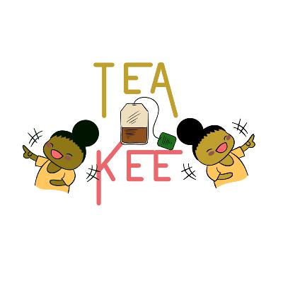 Tea & Kee Episode 7- Delta Tea Variants