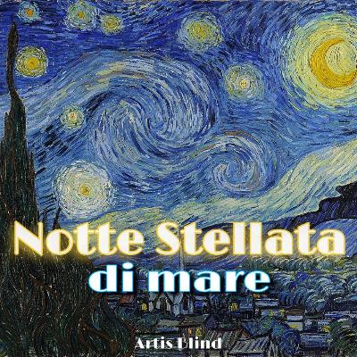 Notte Stellata di mare - V. Van Gogh