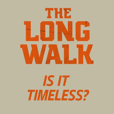 THE LONG WALK Movie Discussion | Is It Timeless? | *SPOILERS