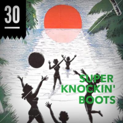 Super Knockin' Boots [Episode 30]