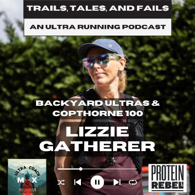 Lizzie Gatherer: Backyard Ultras & Copthorne 100 Lizzie Gatherer: Backyard Ultras & Copthorne 100