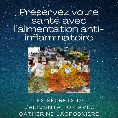 Préserver sa santé avec l’alimentation anti-inflammatoire