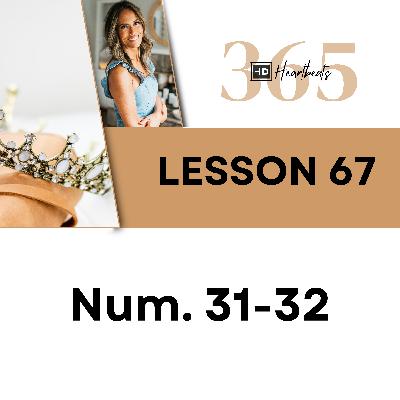 Lesson 67 Numbers 31-32 | Heartbeat of God | 2025 Bible Study & Commentary