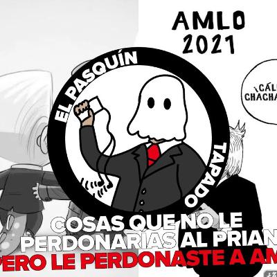 El pasquín tapado. Cosas que no le perdonarías al PRIAN, pero a Morena y AMLO sí