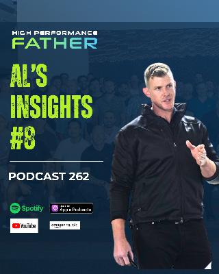 Episode 262. Al’s Insights #8