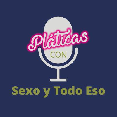 Pláticas: Steph & Friend