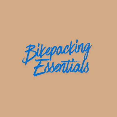 Bikepacking Essentials Series Intro