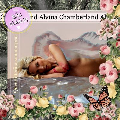 S4E2: Alvina Chamberland om Love the World Or Get Killed Trying S4E2: Alvina Chamberland om Love the World Or Get Killed Trying