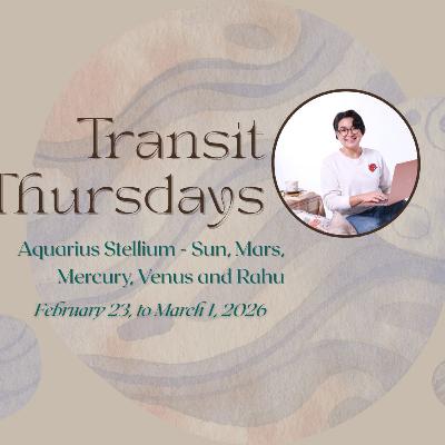 Transit Thursdays with Didi Paterno 3.19: Aquarius Stellium with Sun, Mars, Mercury, Venus and Rahu