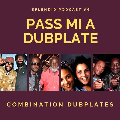 Pass Mi A Dubplate Podcast #6 - Combination dubplates