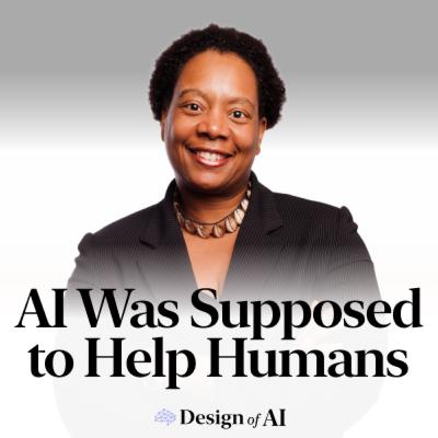 49. AI Was Supposed to Help Humans. What Happened? [Ovetta Sampson]