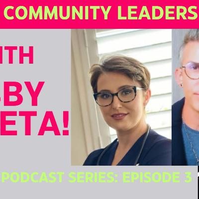 COMMUNITY LEADERS EPISODE THREE: ABBY BEGETA!!