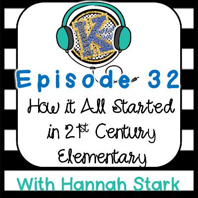 How it All Started in 21st Century Elementary How it All Started in 21st Century Elementary