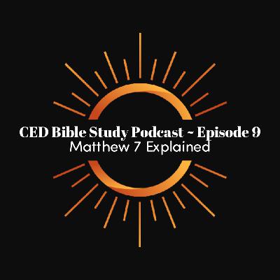 Bible Study Podcast ~ Matthew 7