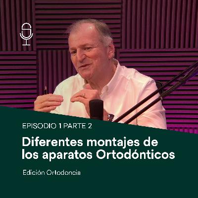 Ortodoncia Ep. 01 - Parte 2  Version español