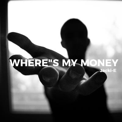 Jacki-E - Where's My Money (BCC 31082025) (Clean)