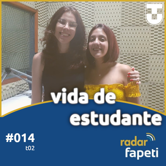 #014 | VIDA DE ESTUDANTE | RADAR FAPETI | UNITAU #014 | VIDA DE ESTUDANTE | RADAR FAPETI | UNITAU