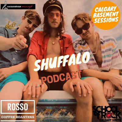 YYC Basement Sessions Podcast - Shuffalo YYC Basement Sessions Podcast - Shuffalo