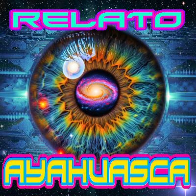 Relato Ayahuasca #131 com Nicolas Sales Relato Ayahuasca #131 com Nicolas Sales