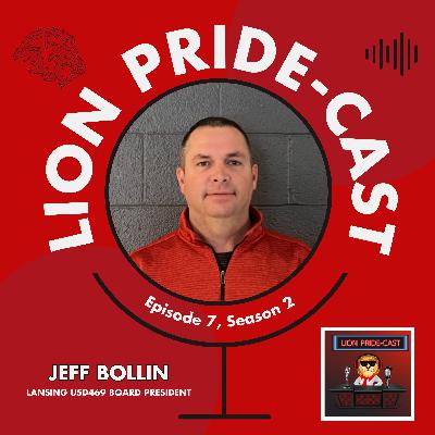 The Lion Pride-Cast Season 2, Episode 7: Lansing USD469 Board President Jeff Bollin