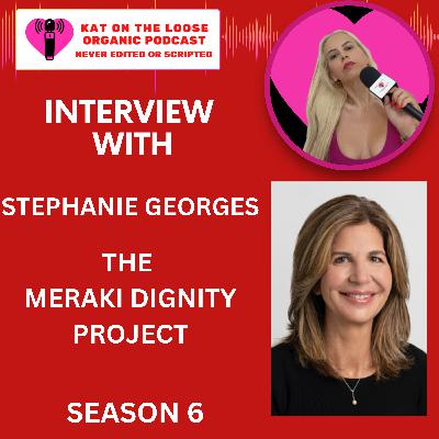 THE MERAKI DIGNITY PROJECT with Stephanie Georges