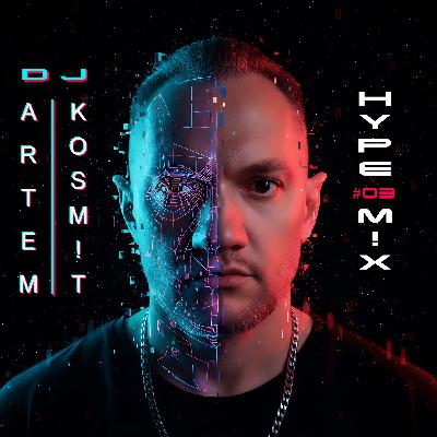 DJ Artem Kosm!t - Hype mix 03 DJ Artem Kosm!t - Hype mix 03