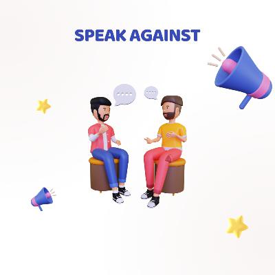 Speak Against Speak Against
