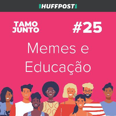 Memes e História - Com História no Cast - Tamo Junto #25