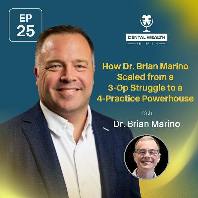 How Dr. Brian Marino Scaled from a 3-Op Struggle to a 4-Practice Powerhouse How Dr. Brian Marino Scaled from a 3-Op Struggle to a 4-Practice Powerhouse
