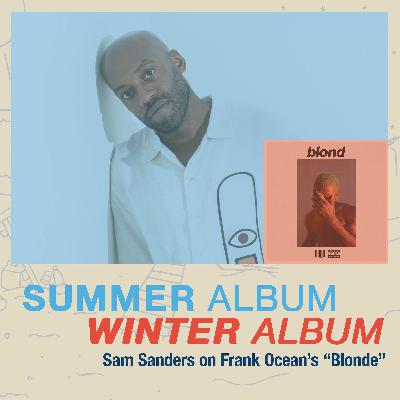 Frank Ocean's "Blonde" with Sam Sanders
