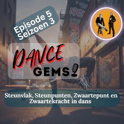 #3/5 Steunvlak, Steunpunten, Zwaartepunt, en Zwaartekracht in Dans.