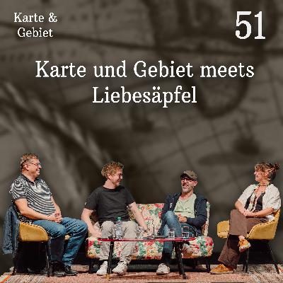 Karte und Gebiet meets Liebesäpfel - Folge 51