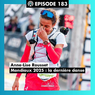 #183. Anne-Lise Rousset : les Mondiaux 2025, ma dernière danse