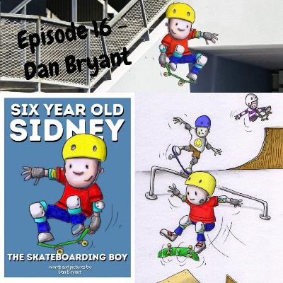 Six Year Old Sidney, The Skateboarding Boy - With Dan Bryant