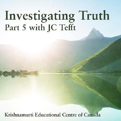Part 5: What is True Freedom? | Investigating Truth