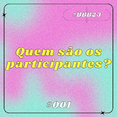 #01 Avaliando os participantes do BBB 23!