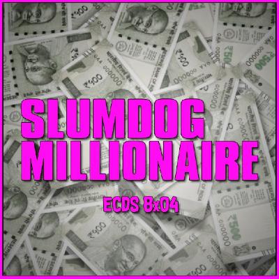 ECDS 8x04. Slumdog Millionaire, Danny Boyle y 2008
